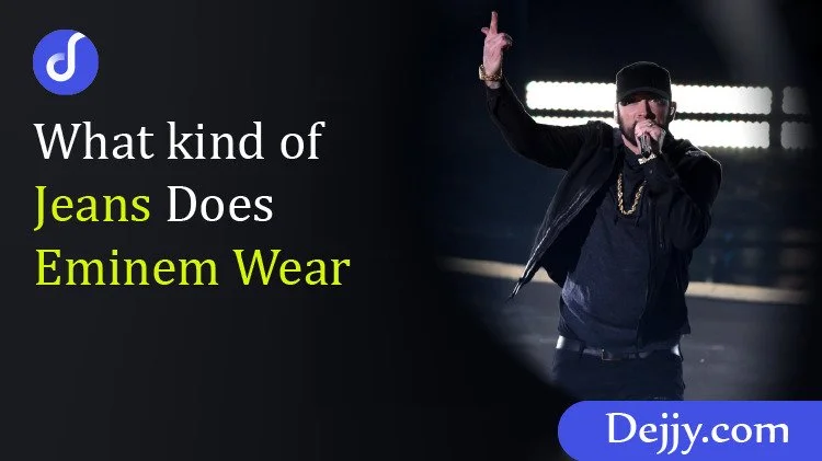 What kind of Jeans does Eminem love to wear?