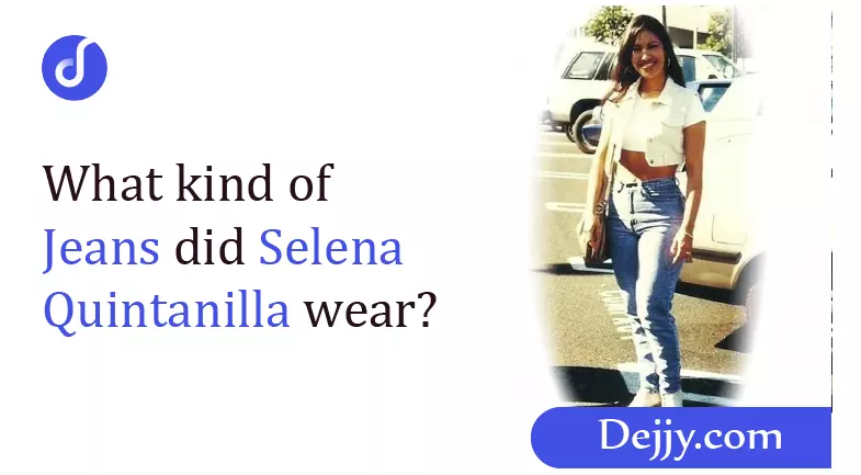 What type of jeans salena quintanilla wear